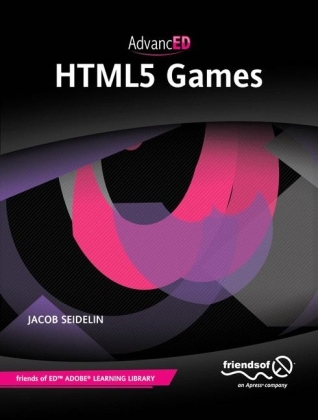 AdvancED HTML5 Games -  Apress Media, Jacob Seidelin