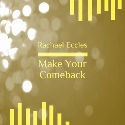 Make Your Comeback: Become the Best You With Confidence, Magnetism and Positive Energy, Hypnotherapy Self Hypnosis CD - 