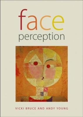 Face Perception - Andy Young, Vicki Bruce