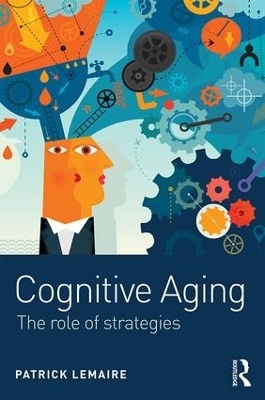 Cognitive Aging - Patrick Lemaire