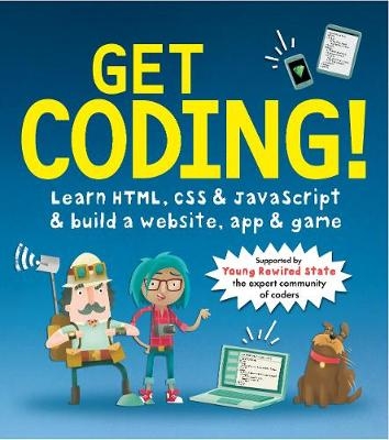 Get Coding! Learn HTML, CSS, and JavaScript and Build a Website, App, and Game -  Young Rewired State