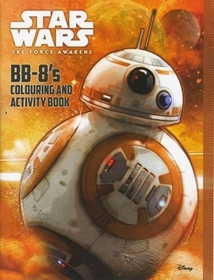 BB-8's Colouring and Activity Book -  Star Wars