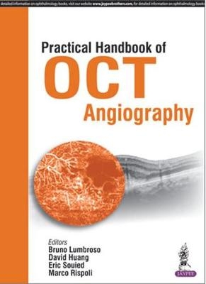 Practical Handbook of OCT Angiography - Bruno Lumbroso, David Huang, Eric Souied, Marco Rispoli