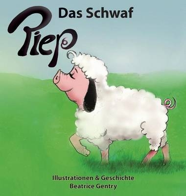 Piep das Schwaf - Beatrice Gentry