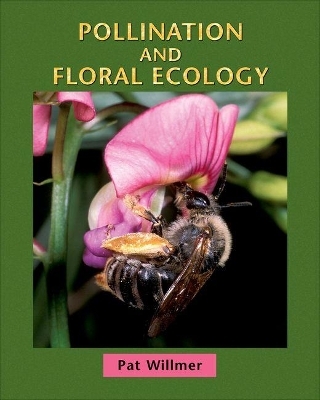 Pollination and Floral Ecology - Patricia Willmer