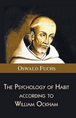 The Psychology of Habit according to William Ockham - Oswald Fuchs