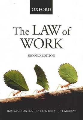 The Law of Work - Rosemary Owens, Joellen Riley, Jill Murray