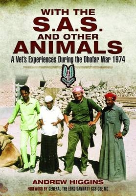 With the SAS and Other Animals - Andrew Higgins