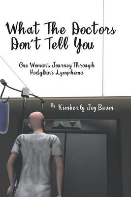 What the Doctors Don't Tell You - Kimberly Joy Beam