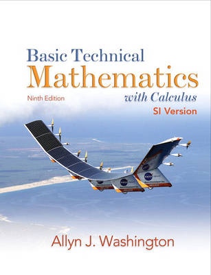 Basic Technical Mathematics with Calculus SI Version - Allyn J. Washington