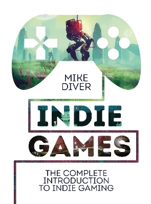 Indie Games - Mike Diver