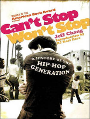 Can’t Stop Won’t Stop - Jeff Chang