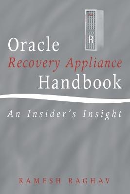 Oracle Recovery Appliance Handbook - Ramesh Raghav