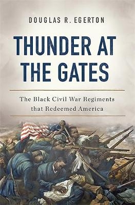 Thunder at the Gates - Douglas R Egerton