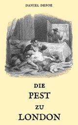 Die Pest zu London - Daniel Defoe