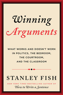 Winning Arguments - Stanley Fish