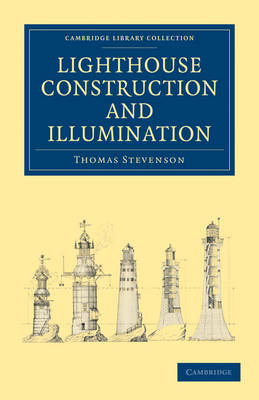 Lighthouse Construction and Illumination - Thomas Stevenson