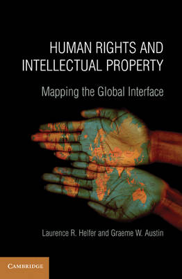 Human Rights and Intellectual Property - Laurence R. Helfer, Graeme W. Austin