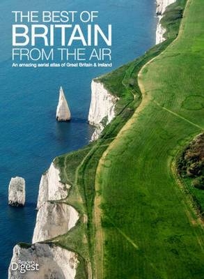 The Best of Britain from the Air -  Reader's Digest