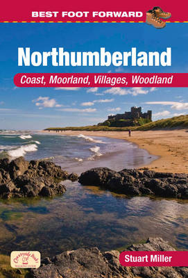 Best Foot Forward in Northumberland (Coast & Country Walks) - Stuart Miller