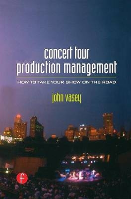 Concert Tour Production Management - John Vasey