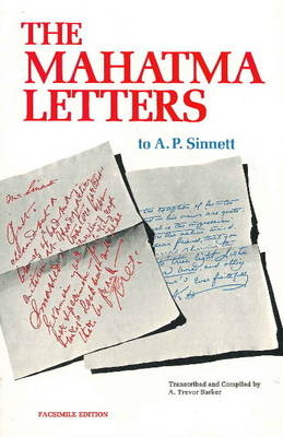 Mahatma Letters to A. P. Sinnett (Facsimile of 1926) - A. Trevor Barker