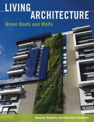 Living Architecture - Graeme Hopkins, Christine Goodwin