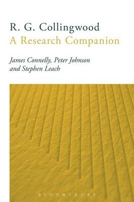 R. G. Collingwood: A Research Companion - Professor James Connelly, Dr Peter Johnson, Dr Stephen Leach