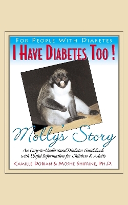 I Have Diabetes Too! - Camille R. Dorian, Moshe Shifrine