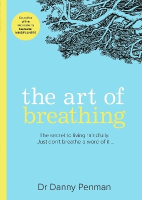 The Art of Breathing - Dr Danny Penman