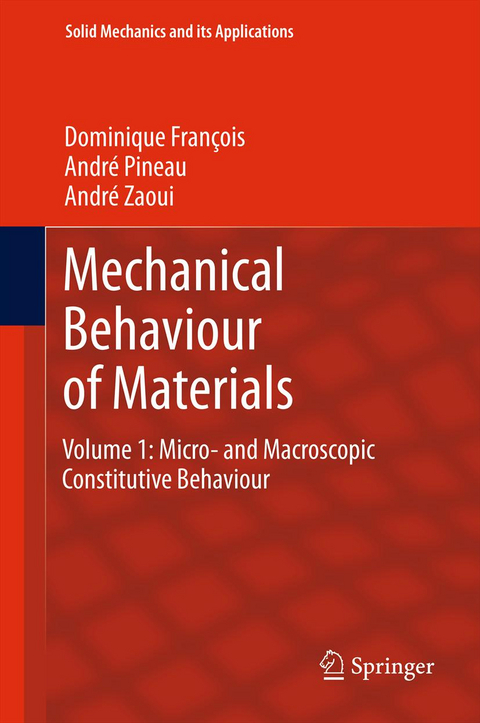 Mechanical Behaviour of Materials - Dominique François, André Pineau, André Zaoui