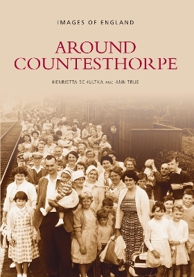 Around Countesthorpe - Henrietta Schultka, Ann True