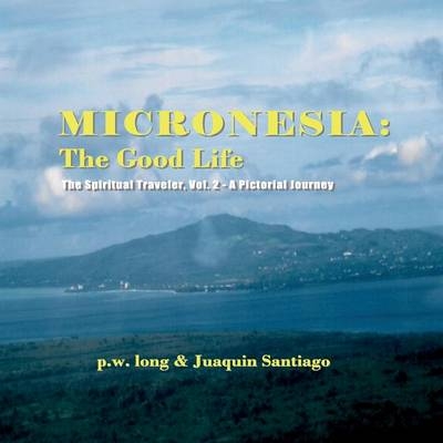 Micronesia - P W Long, Juaquin Santiago