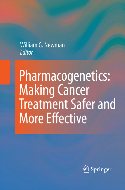 Pharmacogenetics: Making cancer treatment safer and more effective - 