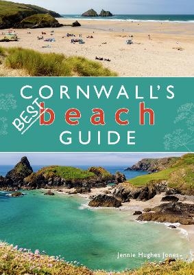 Cornwall's Best Beach Guide - Jennie Hughes Jones