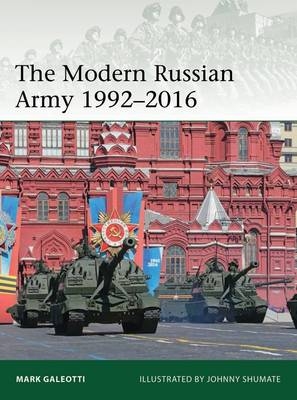 The Modern Russian Army 1992–2016 - Mark Galeotti