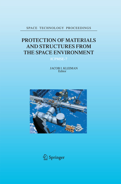 Protection of Materials and Structures from the Space Environment - 