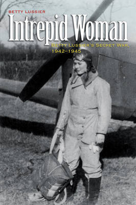 Intrepid Woman - Betty Lussier