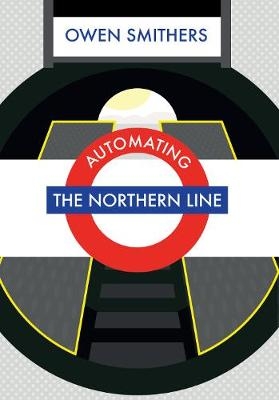 Automating the Northern Line - Owen Smithers