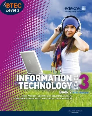 BTEC Level 3 National IT Student Book 2 - Jenny Lawson, Karen Anderson, Allen Kaye, Richard McGill, Jenny Phillips