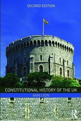 Constitutional History of the UK - Ann Lyon