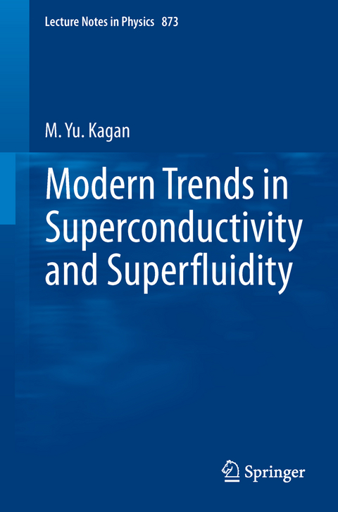 Modern trends in Superconductivity and Superfluidity - M. Yu. Kagan