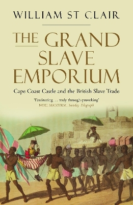 The Grand Slave Emporium - William St Clair