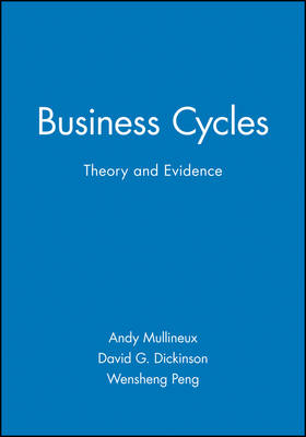 Business Cycles - Andy Mullineux, David G. Dickinson, Wensheng Peng