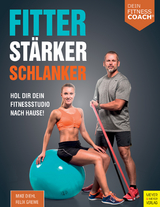 Fitter - Stärker - Schlanker -  Mike Diehl,  Felix Grewe