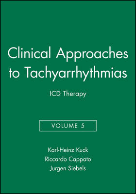 Clinical Approaches to Tachyarrhythmias - Karl–Heinz Kuck, Riccardo Cappato, Jurgen Siebels