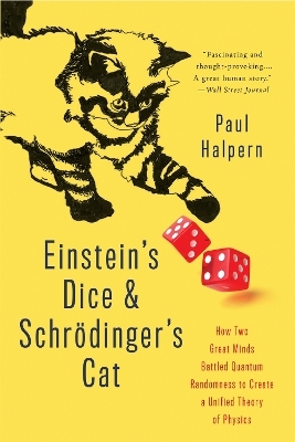 Einstein's Dice and Schrödinger's Cat - Paul Halpern