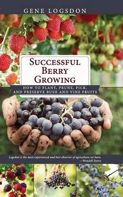 Successful Berry Growing - Gene Logsdon