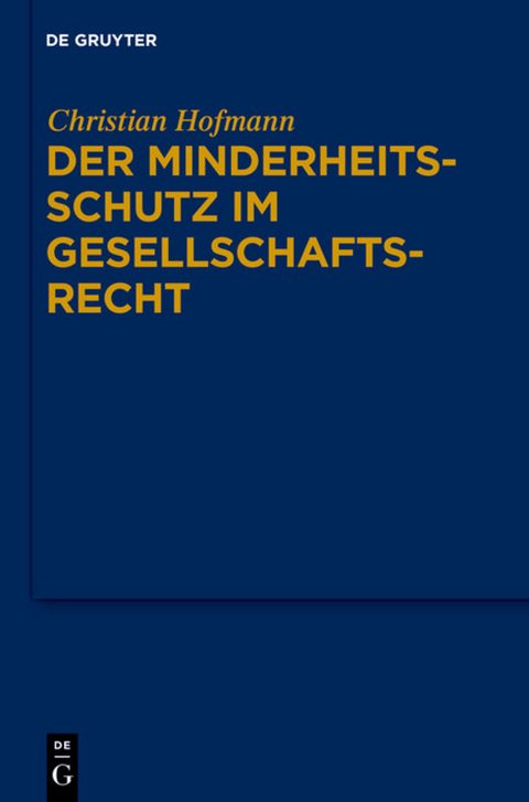 Der Minderheitsschutz im Gesellschaftsrecht - Christian Hofmann