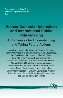 Human-Computer Interaction and International Public Policymaking - Jonathan Lazar, Julio Abascal, Simone Barbosa, Jeremy Barksdale, Batya Friedman